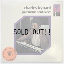画像1: CHARLES KYNARD / YOUR MAMA DON'T DANCE