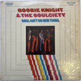 BOOBIE KNIGHT & THE SOULCIETY / SOUL AIN'T NO NEW THING 