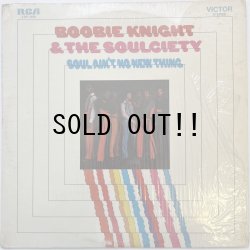 画像1: BOOBIE KNIGHT & THE SOULCIETY / SOUL AIN'T NO NEW THING 