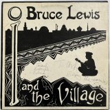 BRUCE LEWIS / I AND THE VILLAGE