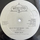 RAW SILK / DO IT TO THE MUSIC