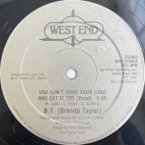 B.T. ( BRENDA TAYLOR ) / YOU CAN'T HAVE YOUR CAKE AND EAT IT TOO