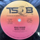WILD SUGAR / MESSIN' AROUND - BRING IT HERE 