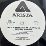 GENERAL JOHNSON / CAN'T NOBODY LOVE ME LIKE YOU DO