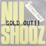 NU SHOOZ / I CAN'T WAIT