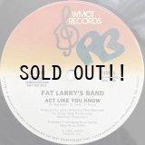FAT LARRY'S BAND / ACT LIKE YOU KNOW