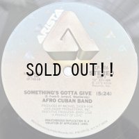 AFRO CUBAN BAND / SOMETHING'S GOTTA GIVE