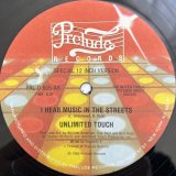 UNLIMITED TOUCH / I HEAR MUSIC IN THE STREETS