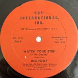 BIG FOOT / WATCH YOUR STEP