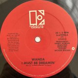 WANDA / I MUST BE DREAMIN'