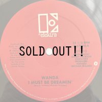 WANDA / I MUST BE DREAMIN'