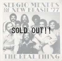 SERGIO MENDES AND THE NEW BRASIL '77 / THE REAL THING