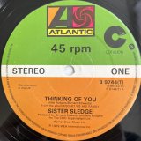 SISTER SLEDGE / THINKING OF YOU - HE'S THE GREATEST DANCER - WE ARE FAMILY 