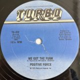 POSITIVE FORCE / WE GOT THE FUNK