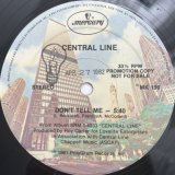 CENTRAL LINE / DON'T TELL ME