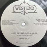 RAW SILK / JUST IN TIME