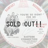 EASTSIDE CONNECTION / YOU'RE SO RIGHT FOR ME