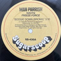 MAN PARRISH FEAT. FREEZE FORCE / BOOGIE DOWN (BRONX)