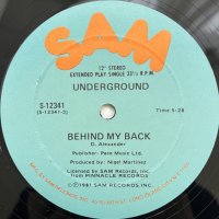 UNDERGROUND / BEHIND MY BACK