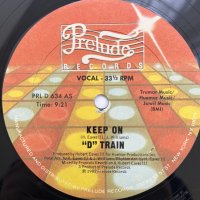 "D"TRAIN / KEEP ON