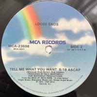 LOOSE ENDS / TELL ME WHAT YOU WANT