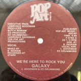 GALAXY / WE'RE HERE TO ROCK YOU