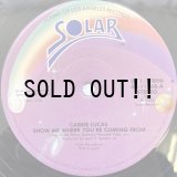 CARRIE LUCAS / SHOW ME WHERE YOU'RE COMING FROM