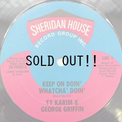 画像1: TY KARIM & GEORGE GRIFFIN / KEEP ON DOIN' WHATCHA' DOIN'