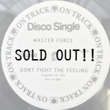 MASTER FORCE / DON'T FIGHT THE FEELING - RHYTHM MAKERS / SOUL ON YOUR SIDE 