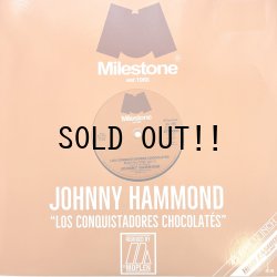 画像1: JOHNNY HAMMOND / LOS CONQUISTADORES CHOCOLATÉS (MOPLEN REMIXES)