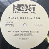 BLACK, ROCK-n-RON / THAT'S HOW I'M LIVING