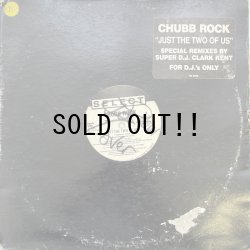 画像1: CHUBB ROCK / JUST TWO OF US (SPECAL REMIXES BY D.J. CLARK KENT)