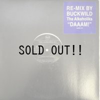 THA ALKAHOLIKS / DAAAM!  BUCKWILD REMIX