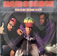 MAIN SOURCE / PEACE IS NOT THE WORD TO PLAY