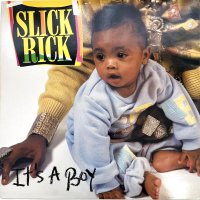 SLICK RICK / IT'S A BOY