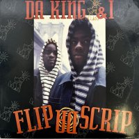 DA KING & I / FLIP DA SCRIP 
