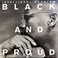 INTELLIGENT HOODLUM / BLACK AND PROUD