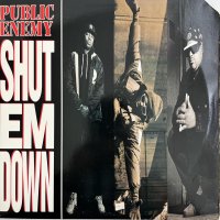 PUBLIC ENEMY / SHUT EM DOWN