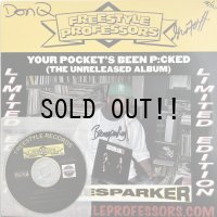 FREESTYLE PROFESSORS / YOUR POCKET'S BEEN P:CKED (THE UNRELEASED ALBUM)