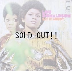 画像1: LOU DONALDSON / SAY IT LOUD!