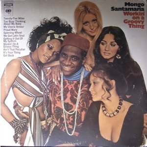 画像: MONGO SANTAMARIA / WORKIN' ON A GROOVY THING
