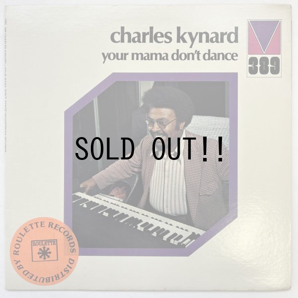 画像1: CHARLES KYNARD / YOUR MAMA DON'T DANCE