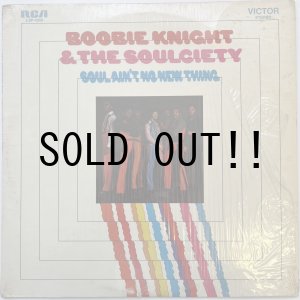 画像: BOOBIE KNIGHT & THE SOULCIETY / SOUL AIN'T NO NEW THING 