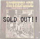 画像: MOTHERLODE / TAPPED OUT