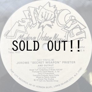 画像: JEROME "SECRET WEAPON" PRISTER and OUTPUT / SAY YOU'LL BE