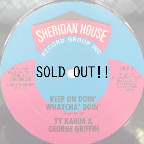画像1: TY KARIM & GEORGE GRIFFIN / KEEP ON DOIN' WHATCHA' DOIN'