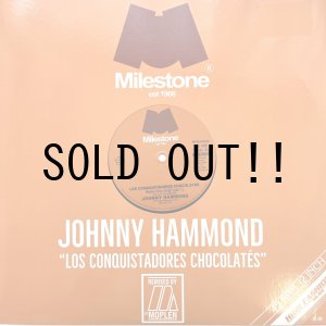 画像: JOHNNY HAMMOND / LOS CONQUISTADORES CHOCOLATÉS (MOPLEN REMIXES)