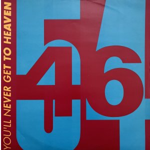 画像: 56-46 / YOU'LL NEVER GET TO HEAVEN