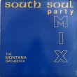 画像1: THE MONTANA ORCHESTRA / SOUTH SOUL PARTY MIX