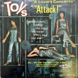 画像: THE TOYS / TOYS SING "A LOVER'S CONCERTO" AND "ATTACK"